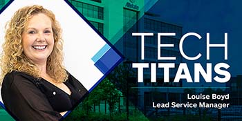 Tech Titans - Louise Boyd, Lead Service Manager