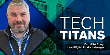 Tech Titan - Darrell McCurry, Lead Digital Product Manager. 